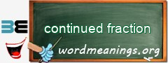 WordMeaning blackboard for continued fraction